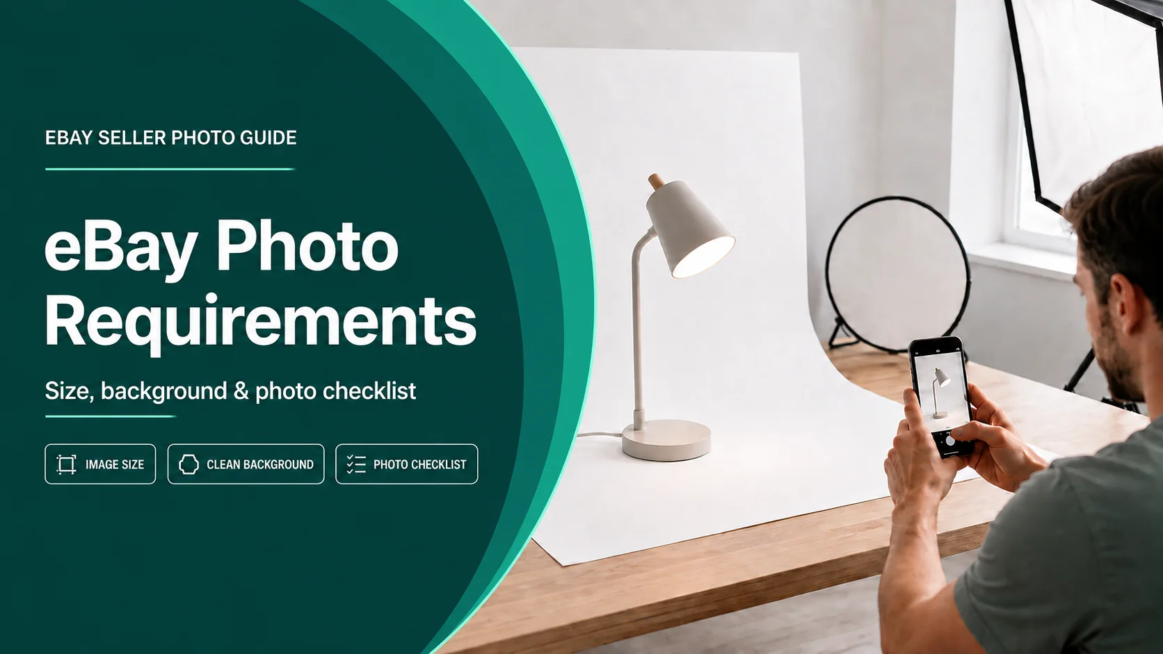 eBay photo requirements guide beside a seller photographing a desk lamp on a white sweep